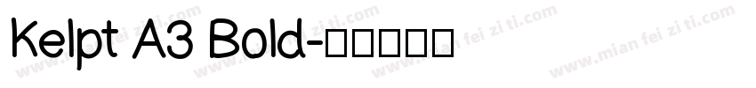 Kelpt A3 Bold字体转换